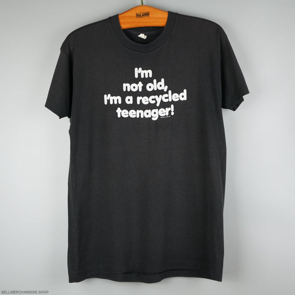 Vintage 1980s I'm not old I'm recycled Teenager t-shirt